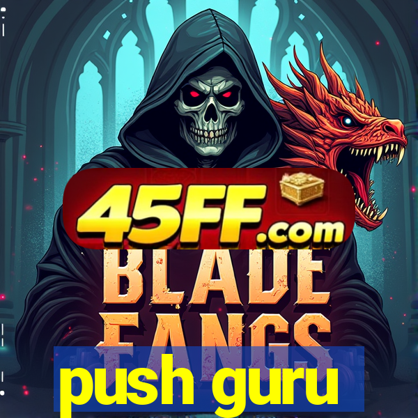 push guru